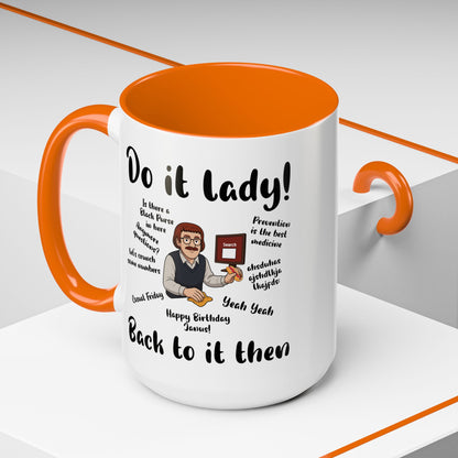 Do it lady! Chit, Trending Funny Saying Coffee Mug for Men Women
