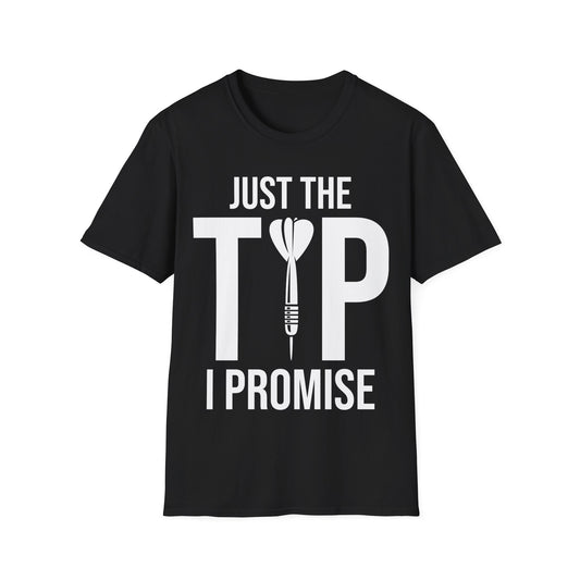 Funny Just The Tip I Promise Dart T-shirt