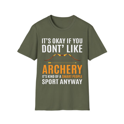 It's Okay If You Don't Like Archery Shirt Funny Archer Gift T-Shirt