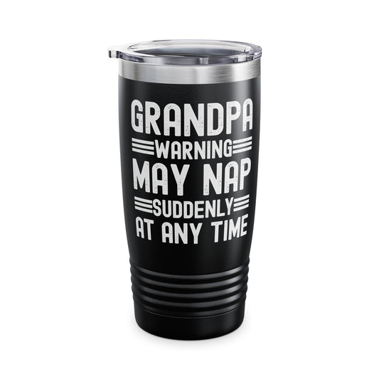 Funny Mens Grandpa Warning May Nap Suddenly At Any Time Vintage Father Day Tumbler