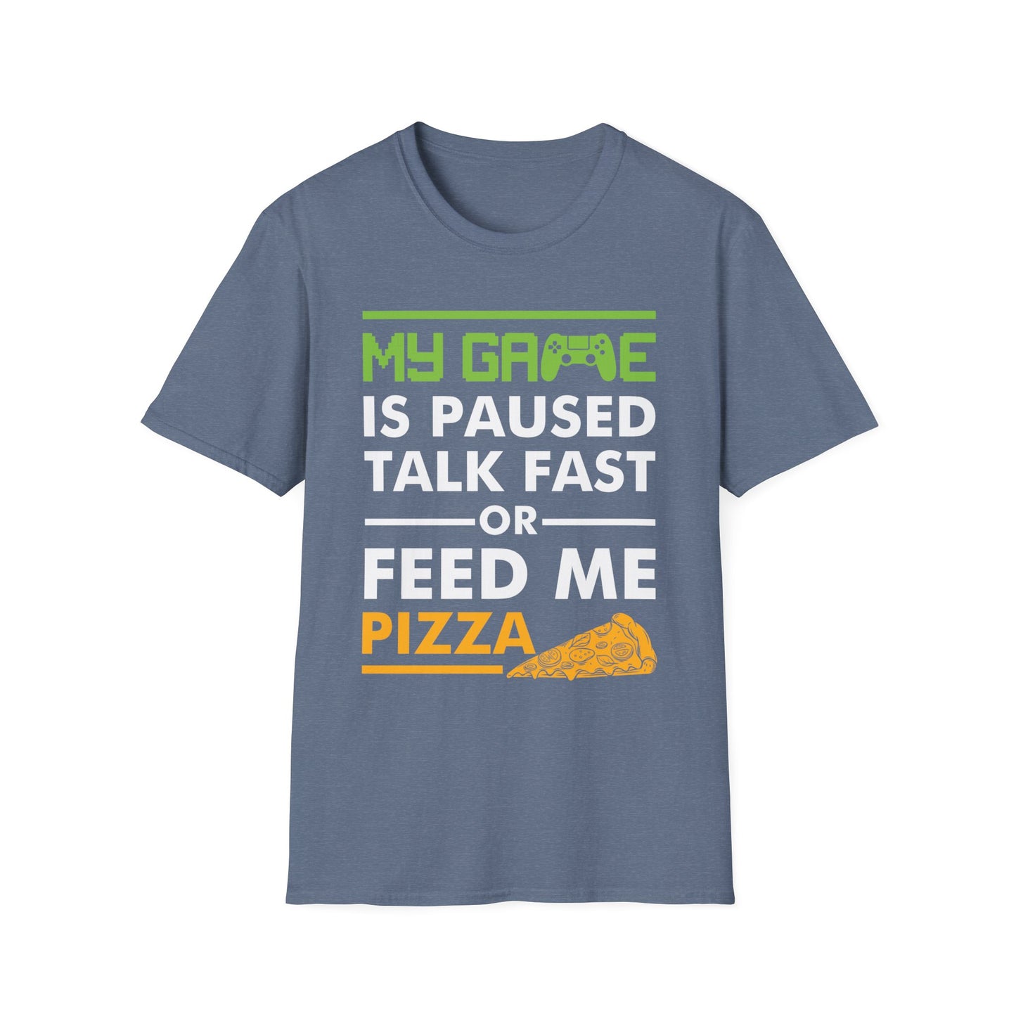 Funny My Game is Paused Talk Fast Or Feed Me Pizza Gaming Gamer T-Shirt