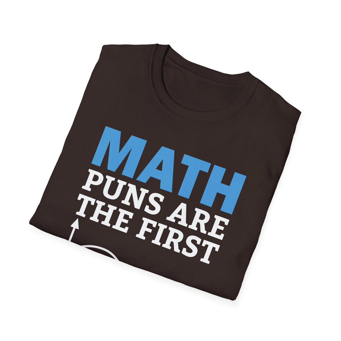 Funny Math Puns are The First Sine of Madness Mathematics Nerd Nerdy T-Shirt Men