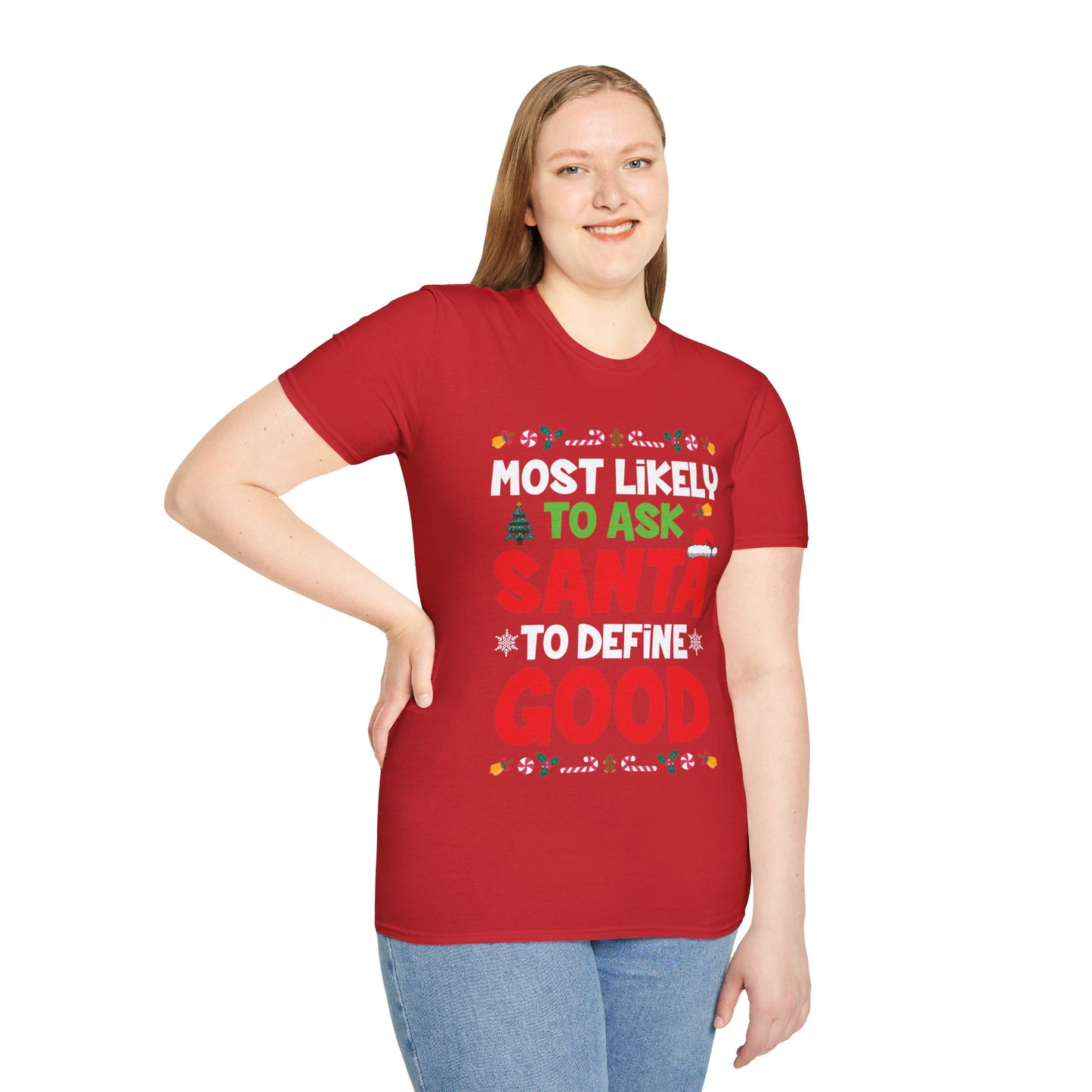 Most Likely To Ask Santa To Define Good Family Funny Christmas T-Shirt For Men Women T-Shirt