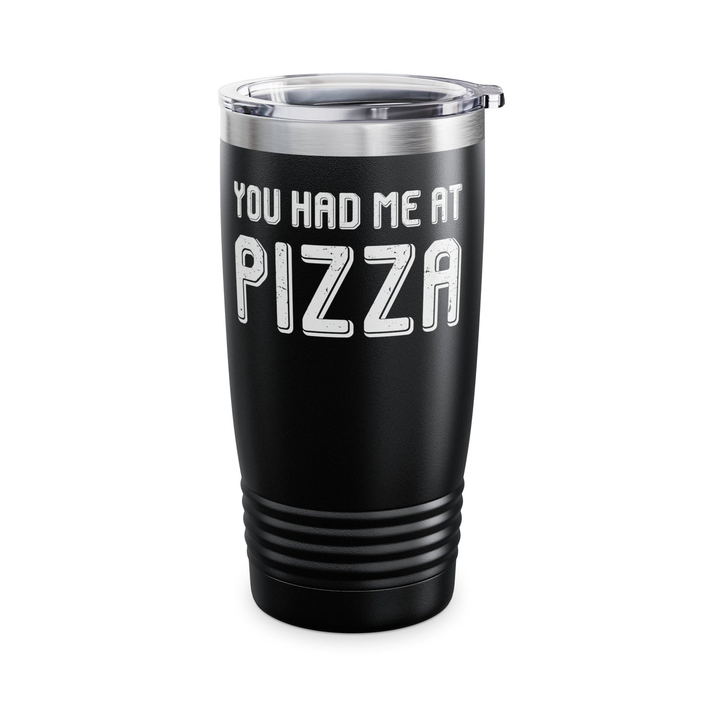 Pizza Lover Funny Gift - You Had Me At Pizza Tumbler