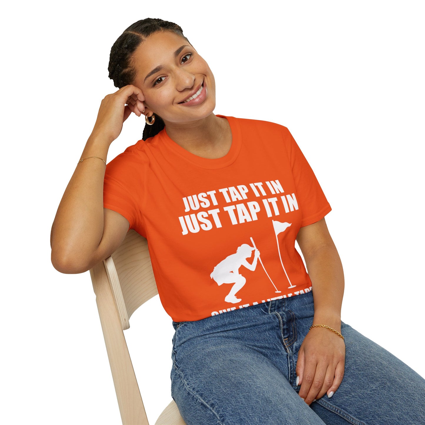 Just Tap It In Just Tap It In Give It A Little Tappy Tap Funny Golfer T-Shirt For Men WomenT-Shirt