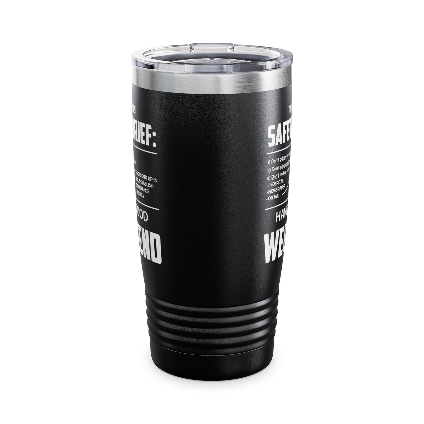 Funny This weekend's SAFETY BRIEF Tumbler For Men Women Tumbler