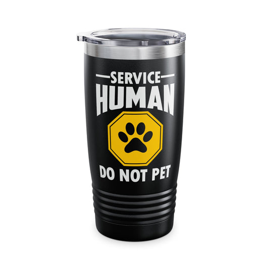 Funny Service Human Do Not Pet Dog Lover Tumbler Men Women