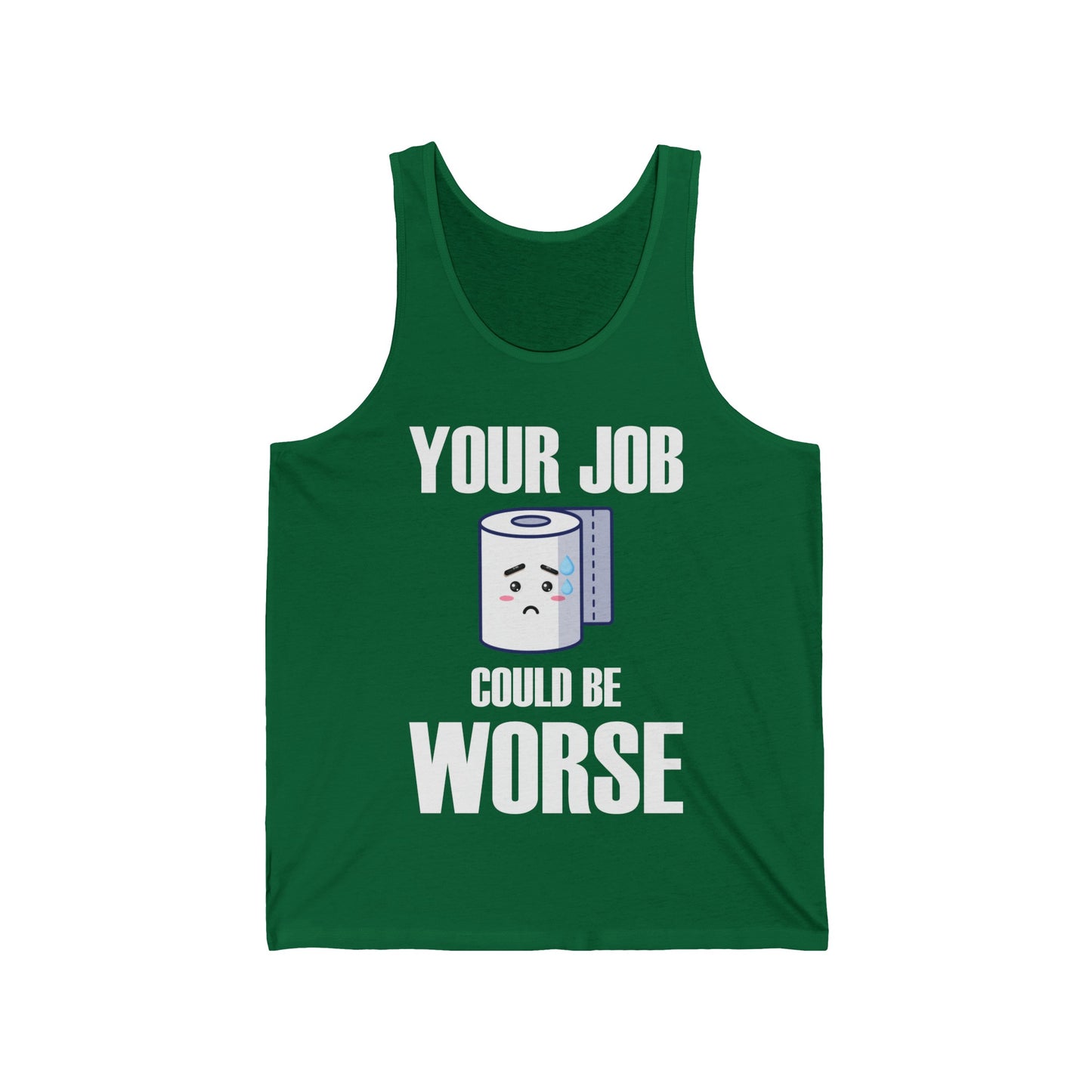 Funny Your Job Could Be Worse Toilet Humor Joke Pun Mens Tank Tops