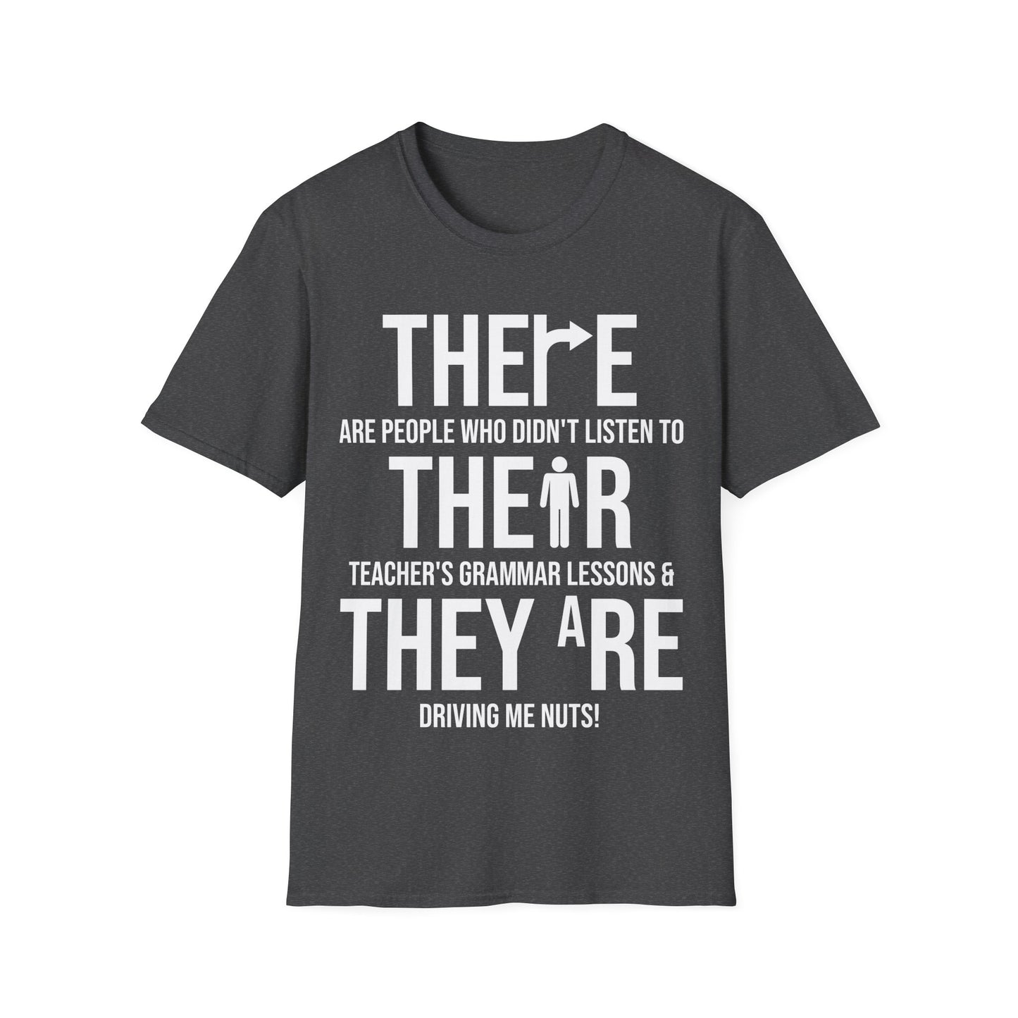 Funny English Grammar Teacher Sarcastic There Their They're Funny Teachers T-Shirt Men Women T-Shirt