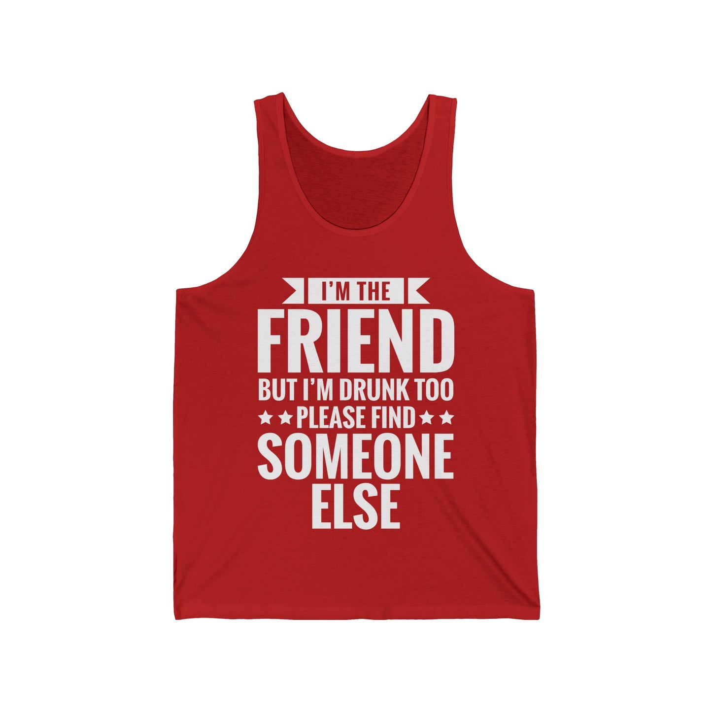 If Found Drunk Please Return To Friend I'm The Friend Funny Drinking Tank Top For Men Women Tank Top