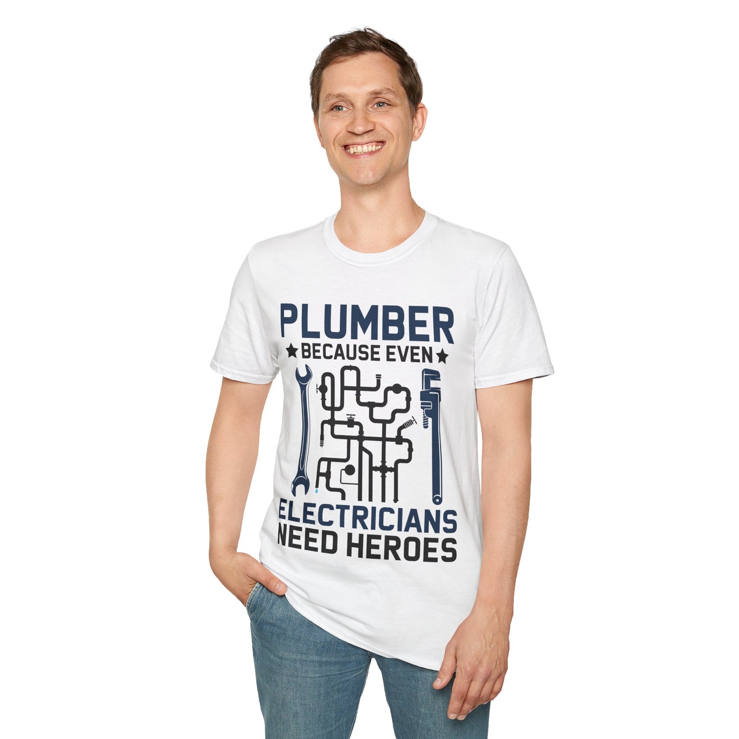 Plumber Because Even Electricians Need Heroes Funny Plumbers T-Shirt For Men Women T-Shirt