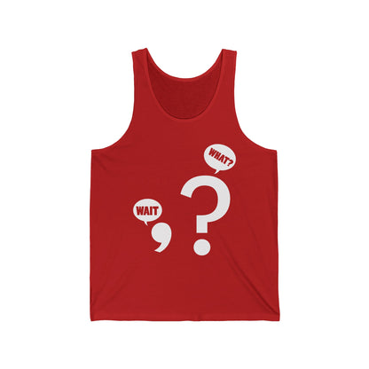 Funny Wait. What Grammar Pun Punctuation Joke English Teacher Tank Top For Men Women Tank Top