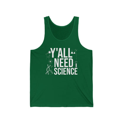 Y'All Need Science Lover Nerd Geek School Teacher Men Women Tank Top