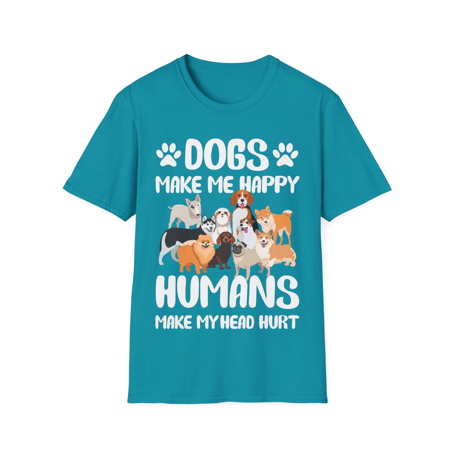 Dogs Make Me Happy Humans Make My Head Hurt Dog Lovers T-Shirt Men Women