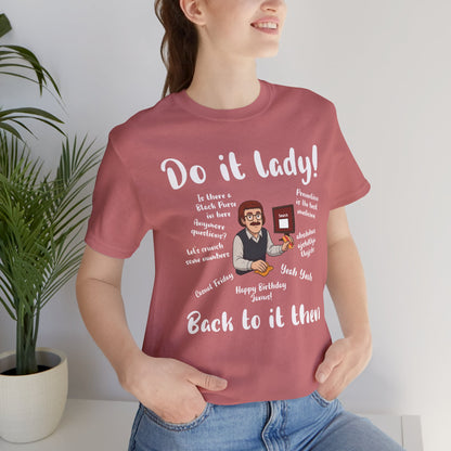 Do it lady! Chit, Trending Funny Saying T-Shirt for Men Women