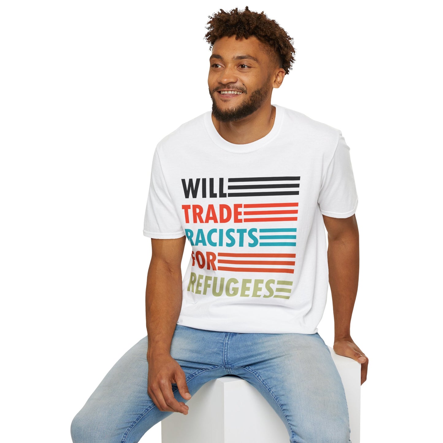 Will Trade Racists for Refugees Anti-Racism T-Shirt Political Shirt