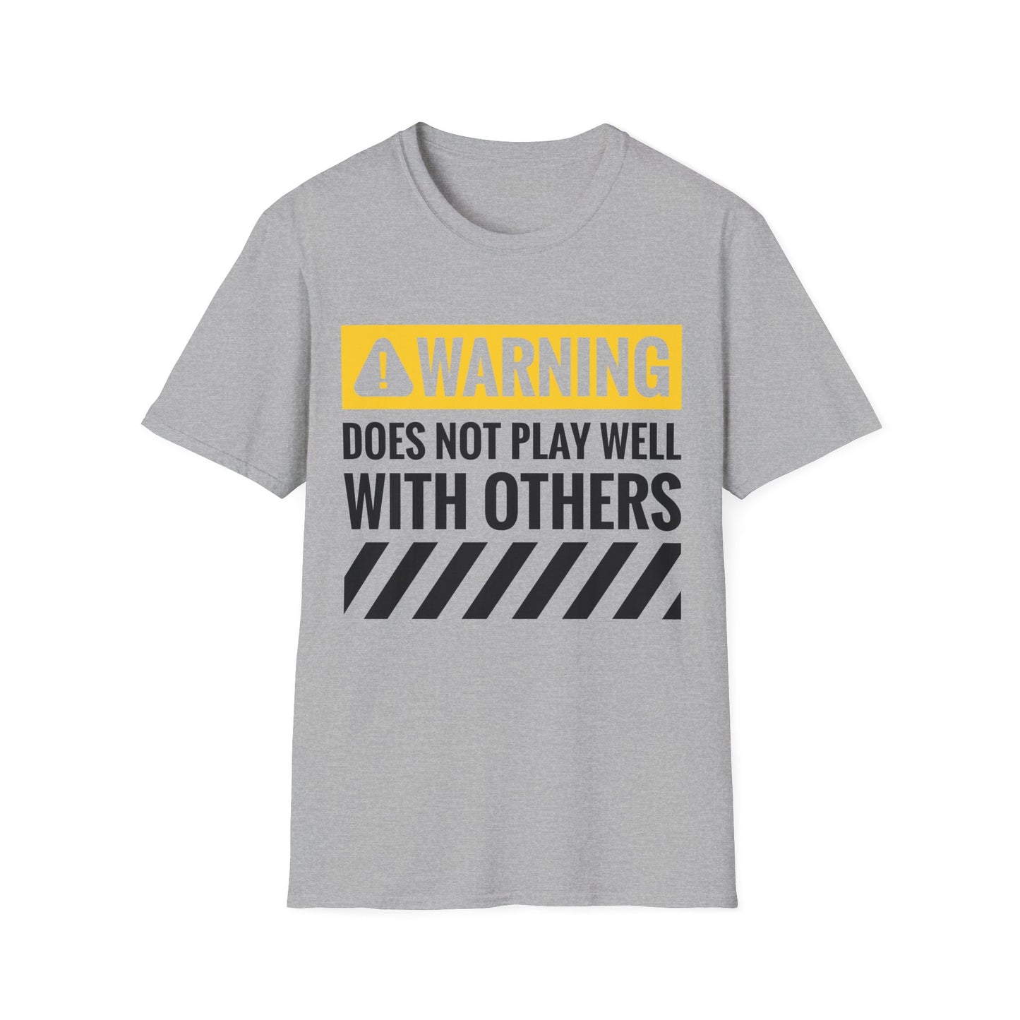 Funny Warning Does Not Play Well with Others Caution Sign T-Shirt for Men Women