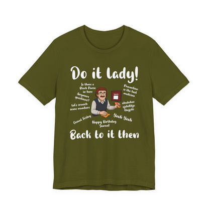 Do it lady! Chit, Trending Funny Saying T-Shirt for Men Women