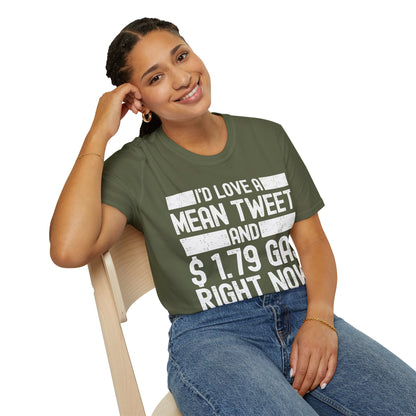 Funny Id Love A Mean Tweet And 1.79 Gas Right Now Trump 2024 Fathers Day T-Shirt