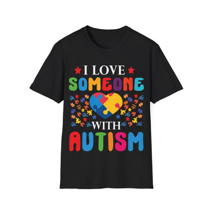 Funny I Love Someone with Autism Awareness T-Shirt For Men Women