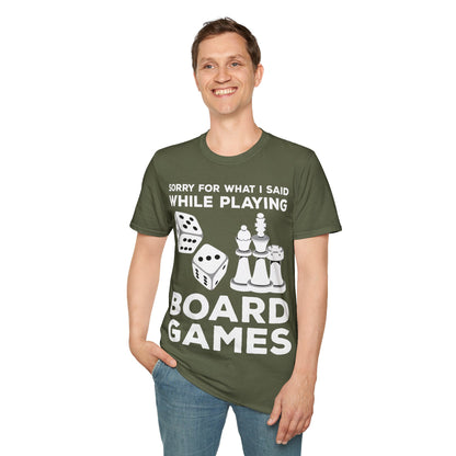 Funny Sorry For What I Said While Playing Board Games Boardgame Chess Monoply T-Shirt For Men Women T-Shirt