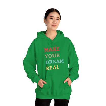 Make Your Dream Happen Motivational Hoodie Men Women