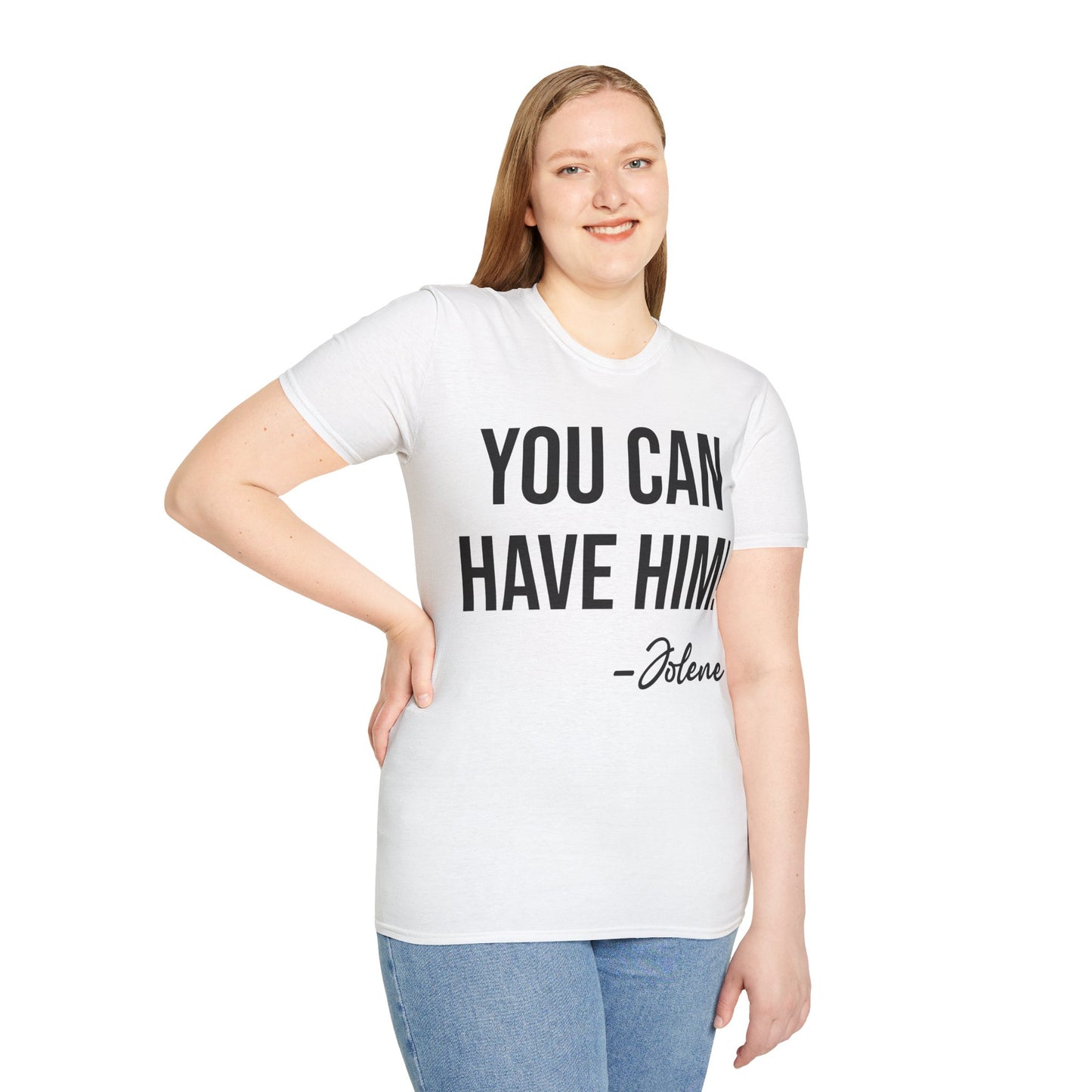 Funny You Can Have Him Country Music Lovers Novelty T-Shirt Men Women