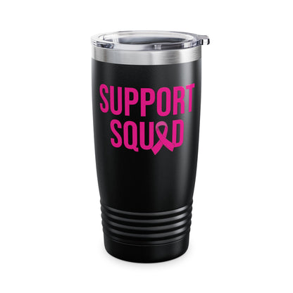Support Squad Breast Cancer Warrior Awareness October Pink Tumbler