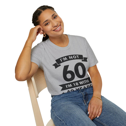 Funny I'm Not 60 Experience 60th Birthday Gift T-Shirt Men Women