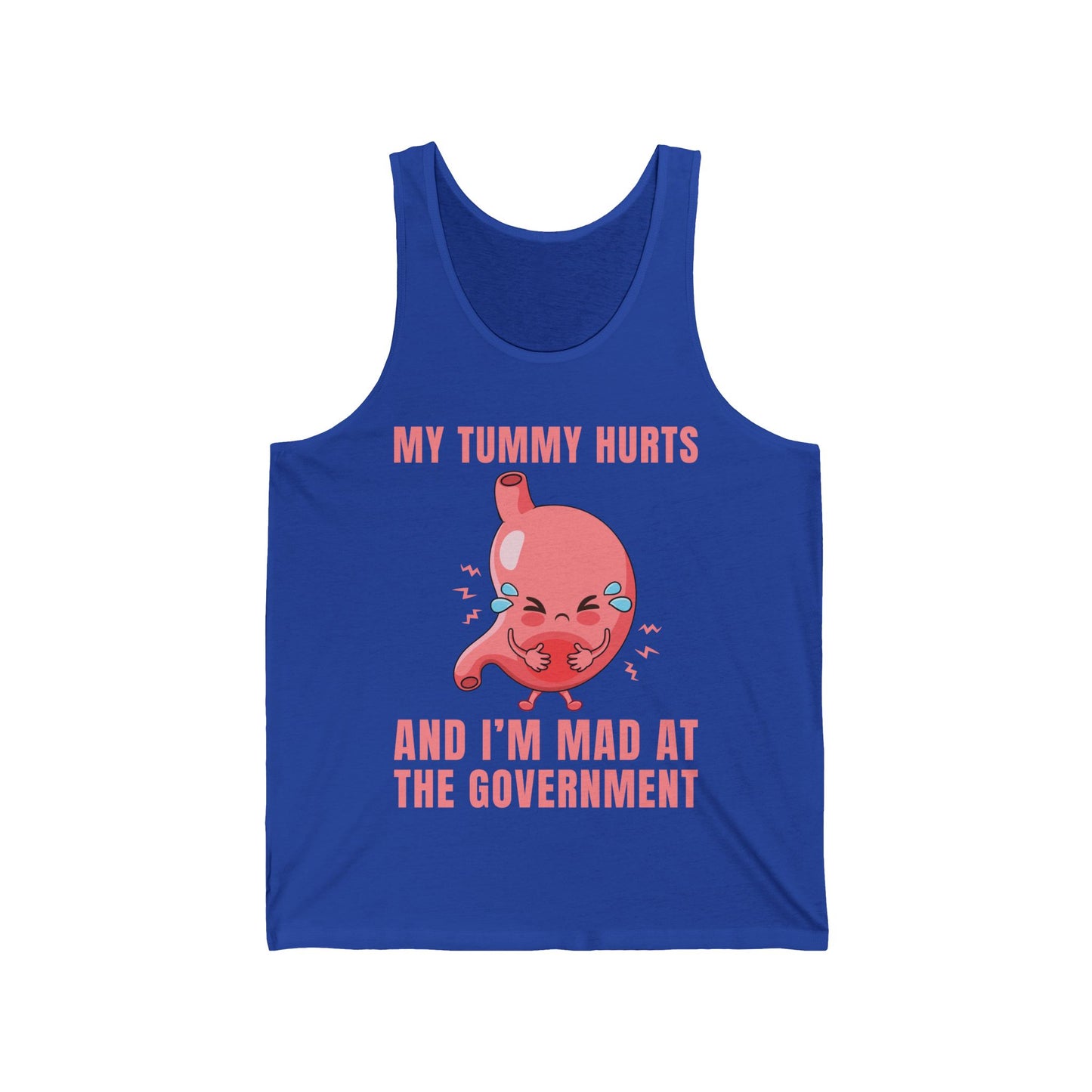 Funny My Tummy Hurts And I'm MAD At The Government Meme Sarcastic Tank Top