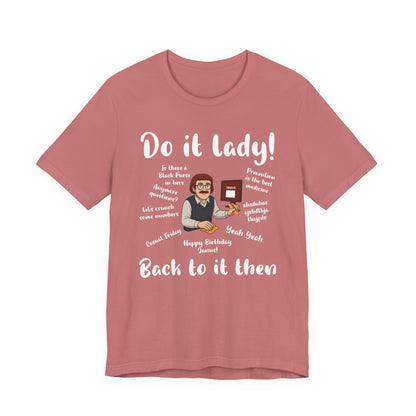 Do it lady! Chit, Trending Funny Saying T-Shirt for Men Women