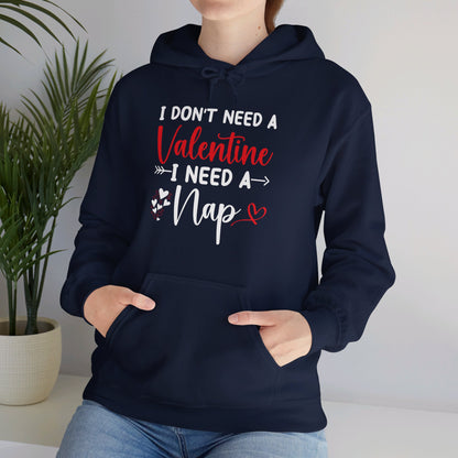 Funny I Don't Need A Valentine I Need A Nap Anti Valentines Day Hoodie For Men Women Hoodie