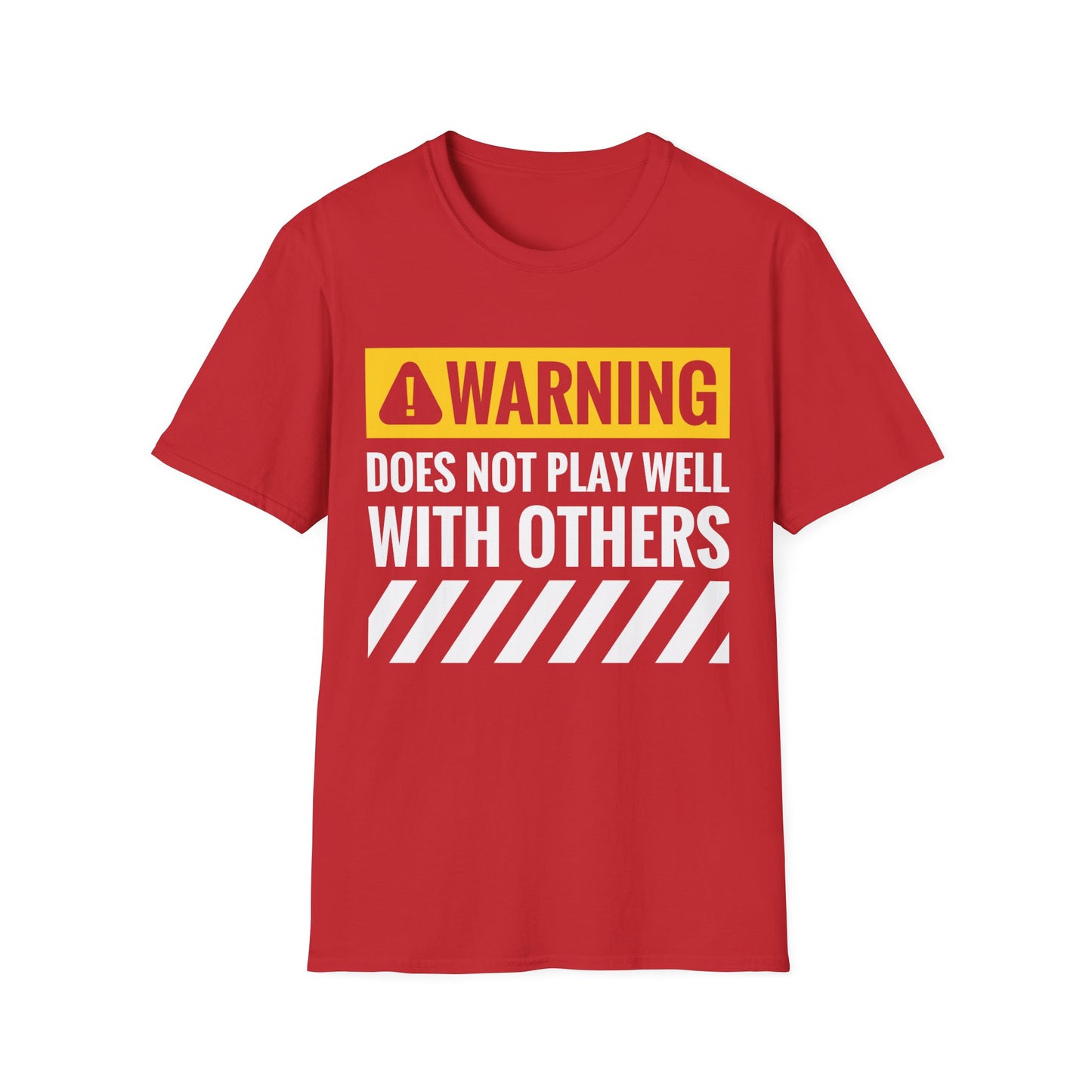 Funny Warning Does Not Play Well with Others Caution Sign T-Shirt for Men Women