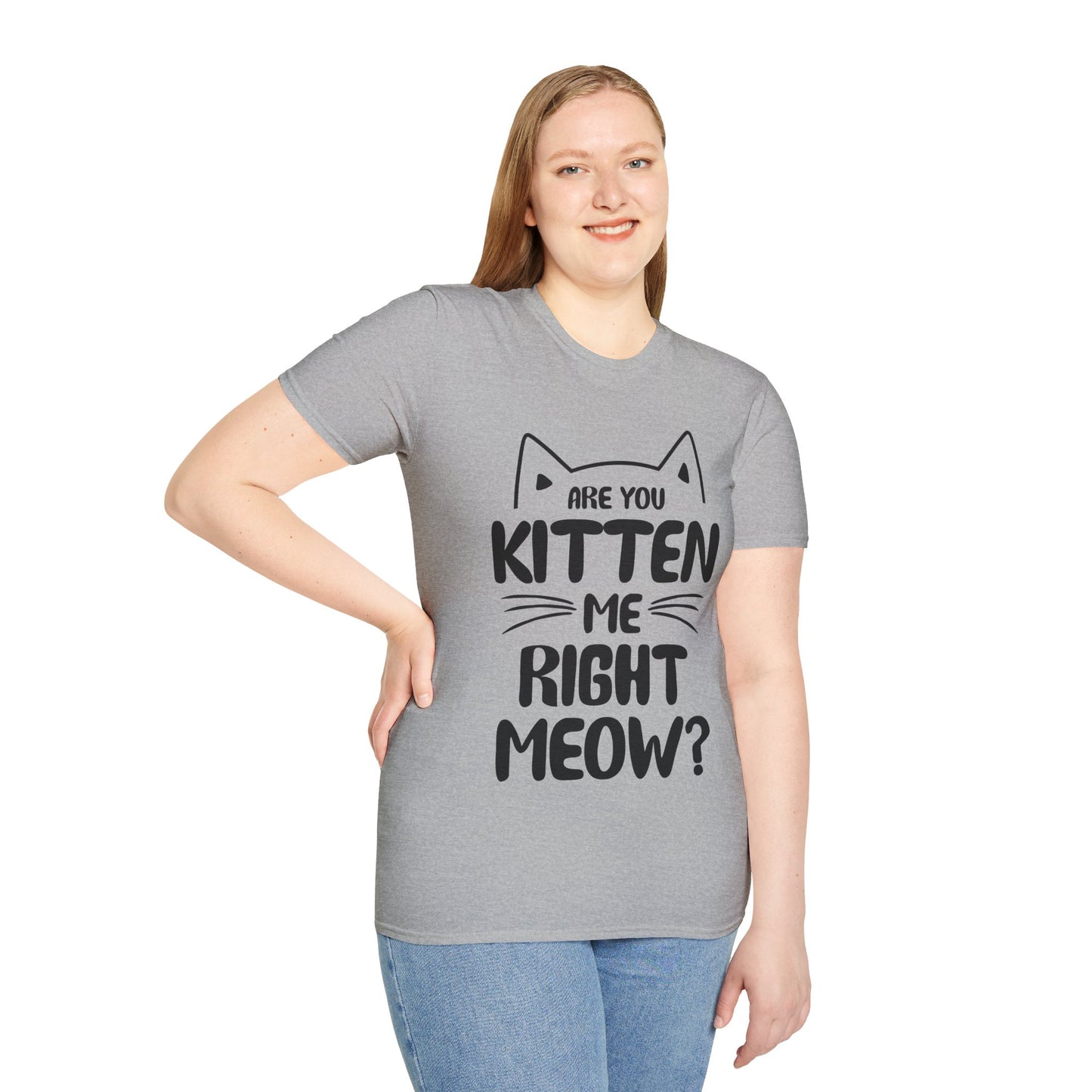 Funny Are You Kitten Me Right Meow T-Shirt Cat Joke Shirt Men Women