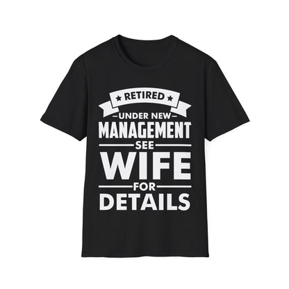 Funny Retired Under New Management See Wife for Details Wifey T Shirt