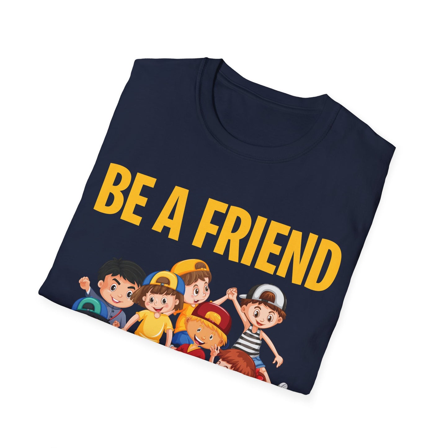 Anti Bullying Be A Friend Not A Bully Kindness Unity T-Shirt Kids Men Women