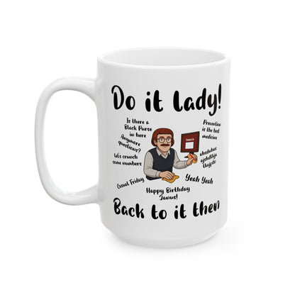 Do it lady! Chit, Trending Funny Saying Coffee Mug for Men Women