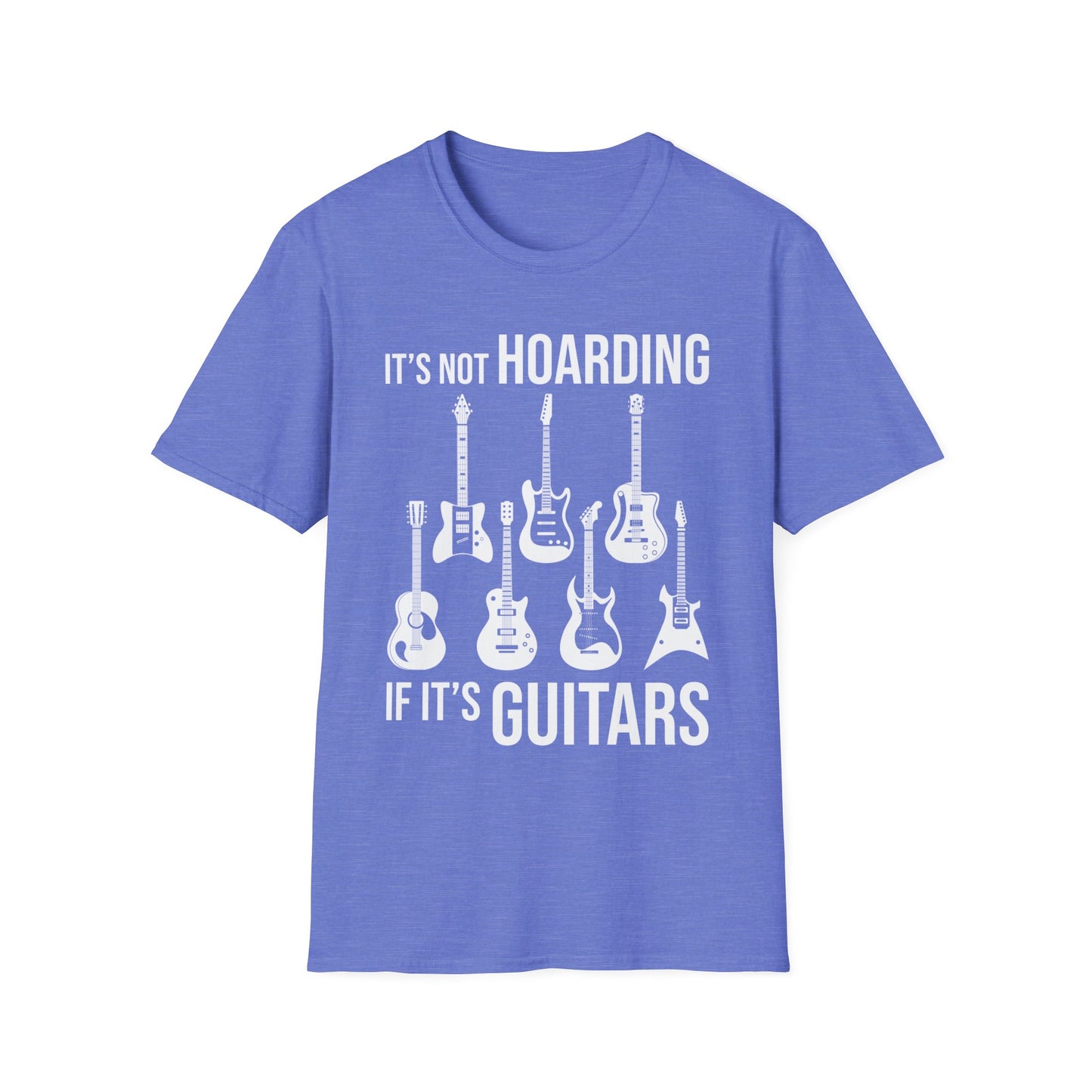 Its Not Hoarding If Its Guitars Guitarist Musicians Funny T-Shirt Men Women