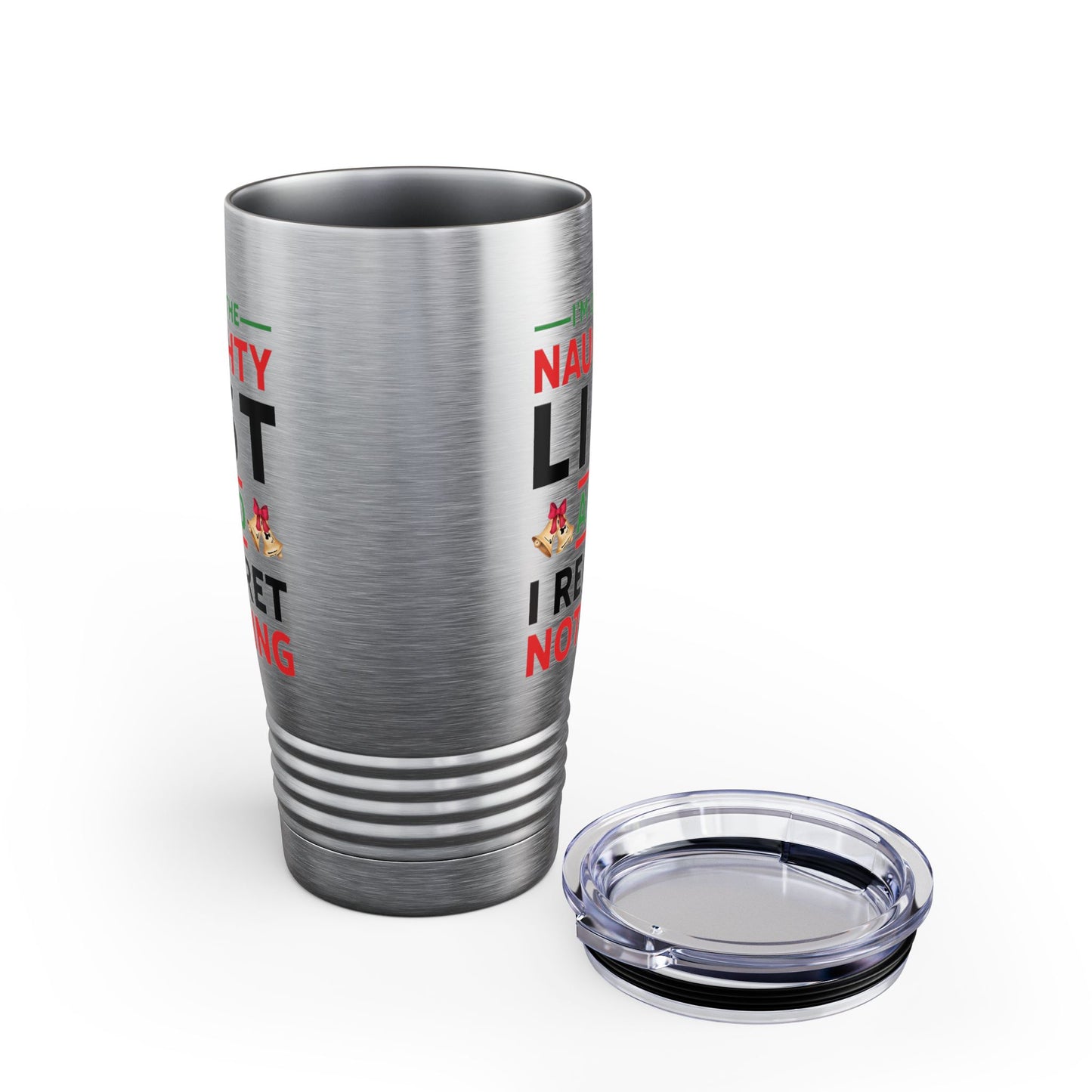 Funny I Am On The Naughty List And I Regret Nothing Xmas Christmas Gift Tumbler Men Women