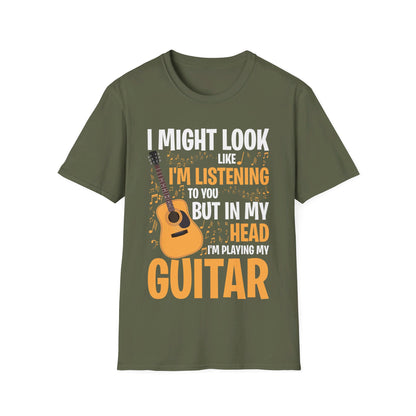 I Might Look Like I'm Listening To You Funny Guitar Music Sarcastic T-Shirt