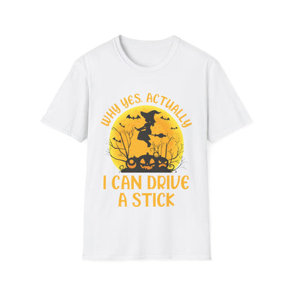 Funny Why Yes Actually I Can Drive A Stick Witch Halloween Party T-Shirt Girls Women