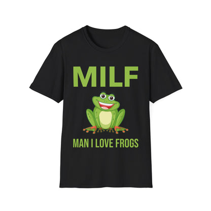 Funny Milf Man I Love Frogs Sarcastic Frog Lovers T-Shirt