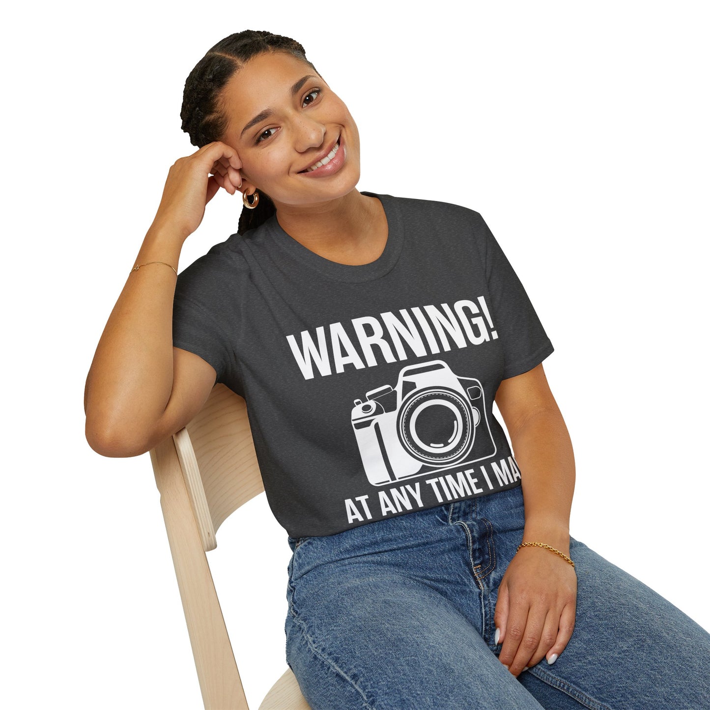 Warning At Any Time I May Snap Camera Photography Funny Photographer T-Shirt Men Women