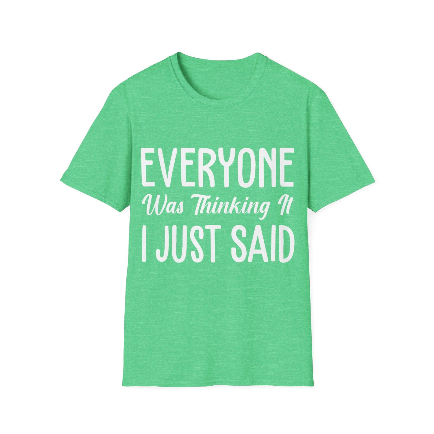 Funny Sarcastic Everyone was Thinking It I Just Said Sarcasm T-Shirt