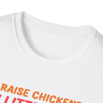 Funny I Raise Chickens I'm Literally a Chicken Tender Funny Farmer T-Shirt For Men Women T-Shirt