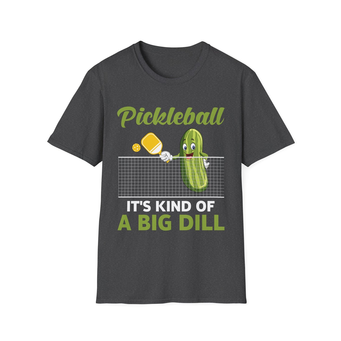 It's Kind Of A Big Dill Funny Pickleball Paddleball T-Shirt For Men Women