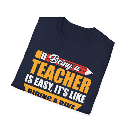 Funny Being A Teacher is Easy Sarcastic Appreciation Gift For Teacher T-Shirt