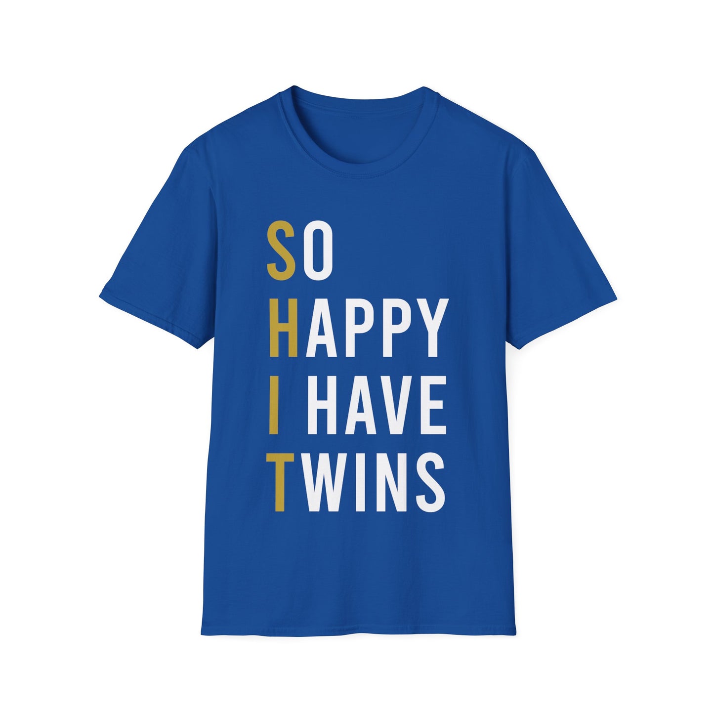 Funny So Happy I Have Twins Parent Mom Dad Saying Sarcastic T-Shirt Women