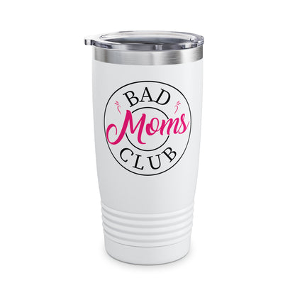 Funny Bad Moms Clubs New Mom Mother Hustler Sarcastic Woman Gift Tumbler