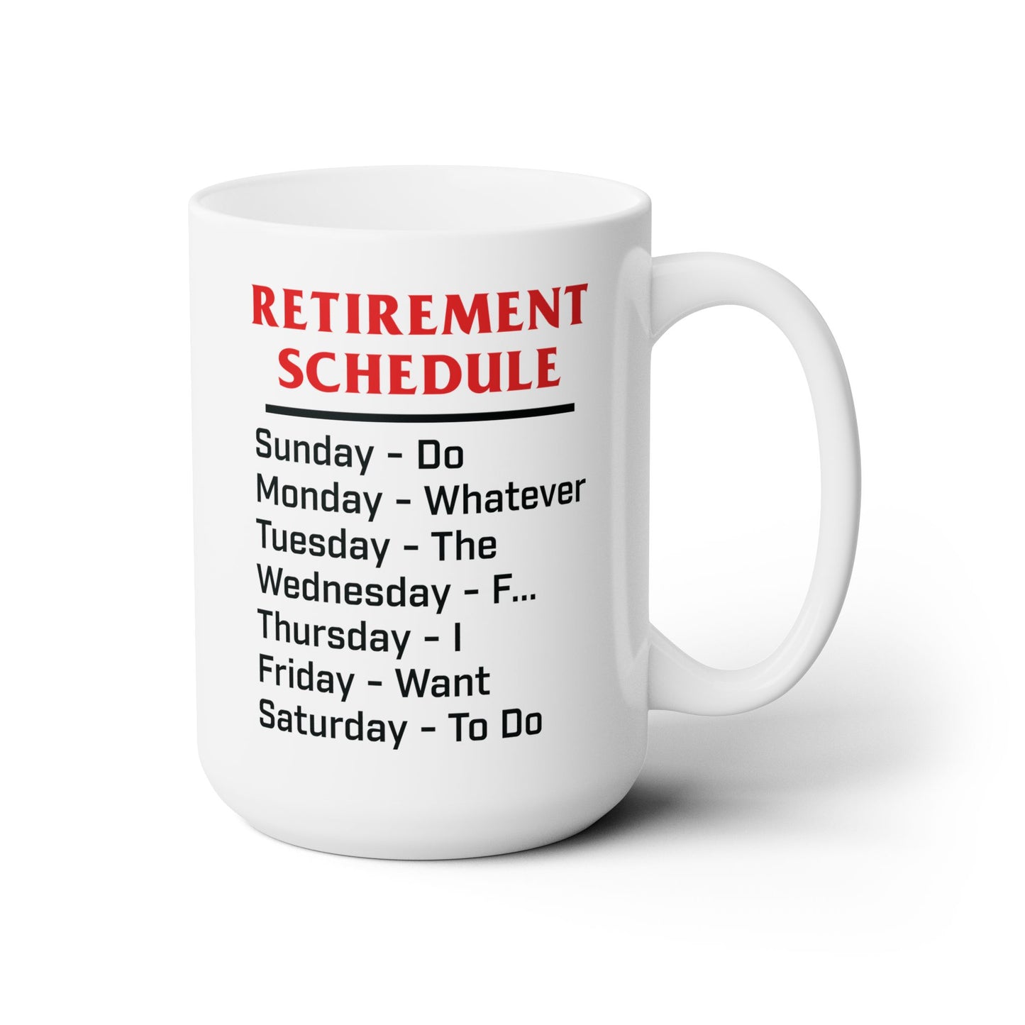 Funny Retirement Schedule Calendar Office Humor Coworker Coffee Mug